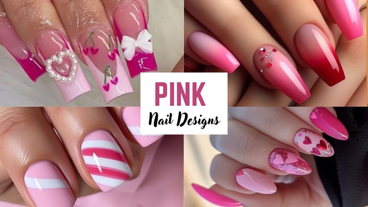 24 Perfect Pink Nail Designs to Glam Up Your Look